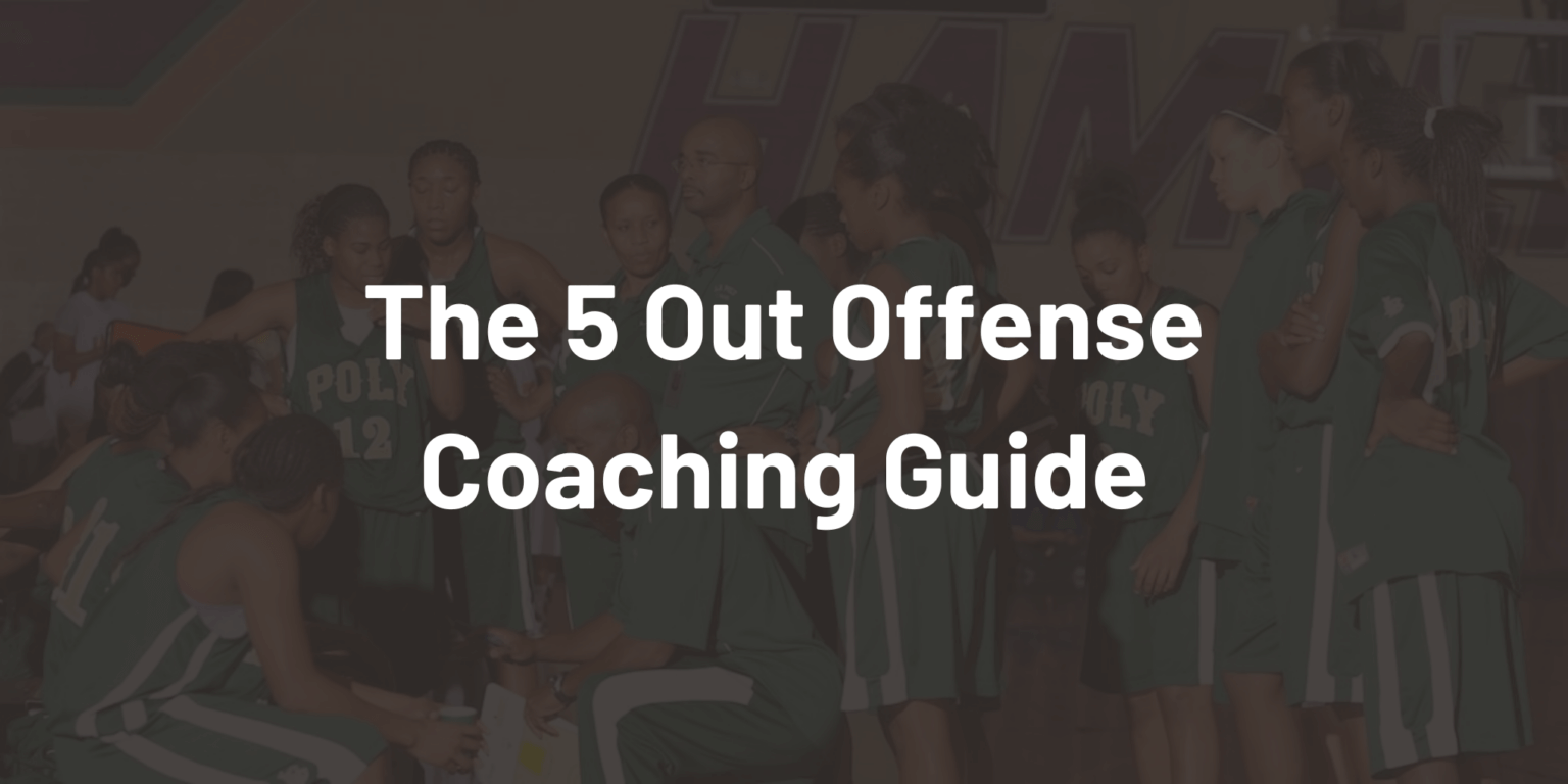 5 Out Basketball Offense - Basic Rules, Concepts & Play Diagrams - When Is Rise Of The Footsoldier 5 Out